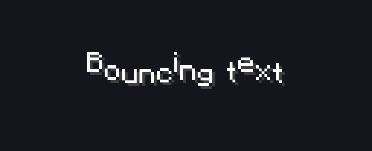 Each character bouncing up and down with an elastic curve, staggered across the word