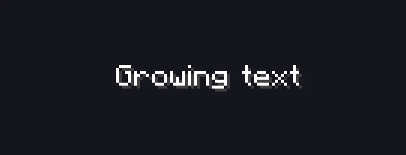 A message growing and shrinking in a slow pulse, anchored at its bottom edge