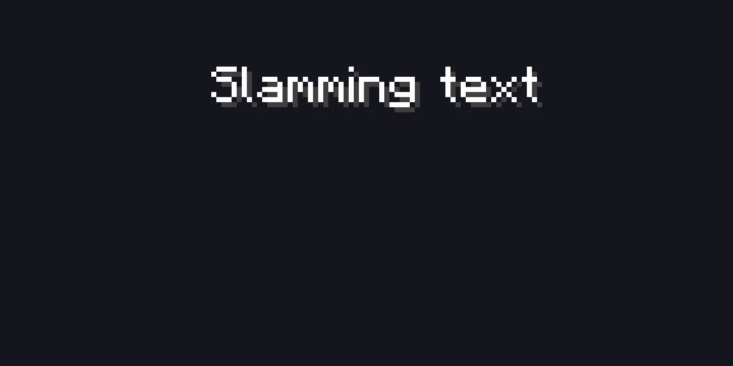 A message dropping from above and bouncing several times before settling into position